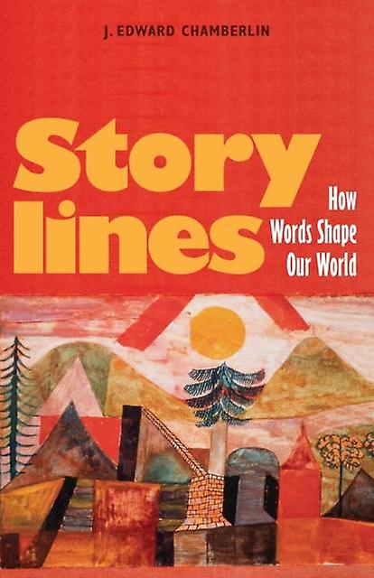 Storylines by J. Edward Chamberlin Paperback