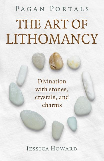 Pagan Portals The Art Of Lithomancy by Jessica Howard Paperback Book