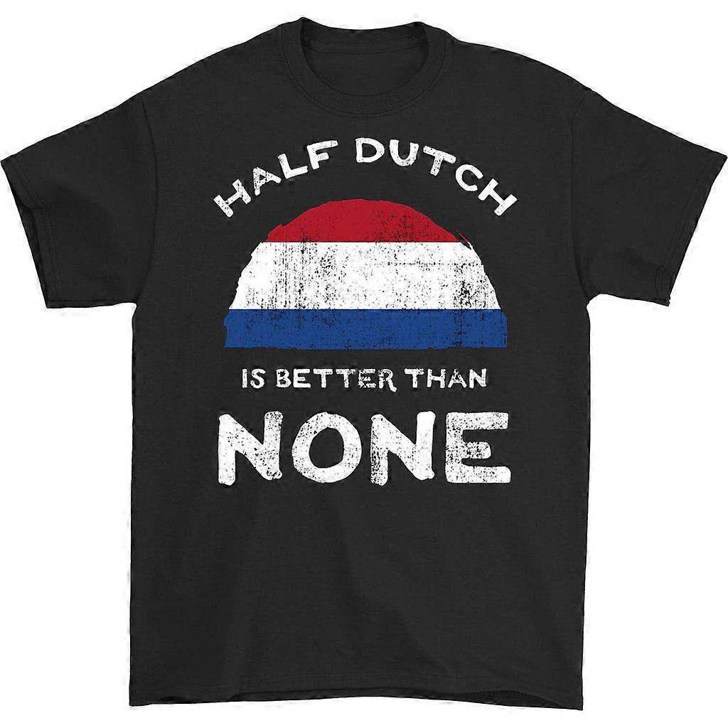 Camiseta Half Dutch Is Better Than None