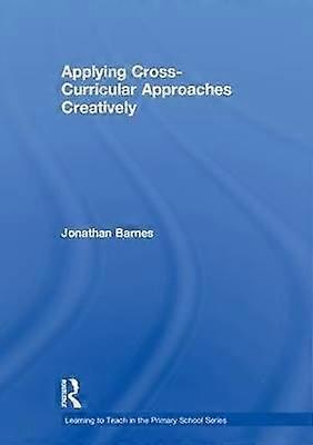 Applying Cross-Curricular Approaches Creatively