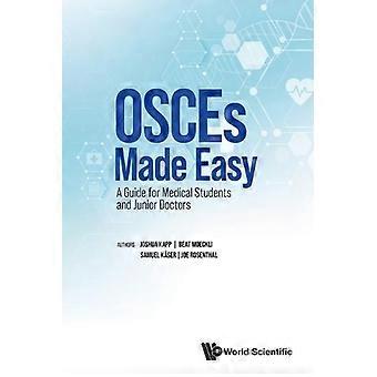 Osces Made Easy Guide For Medical Students & Junior Doctors - KAPP JOSHUA - Paperback - English Book - Clinical and internal medicine