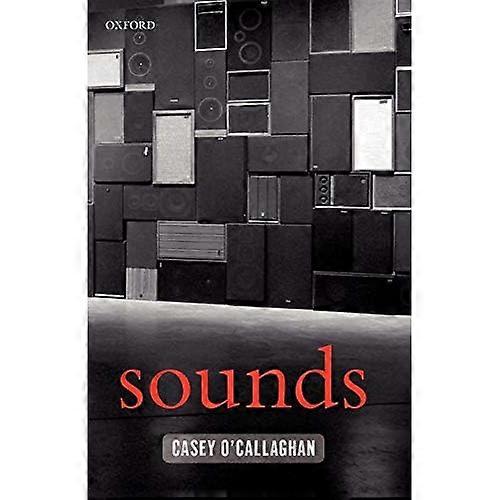Sounds: A Philosophical Theory