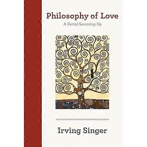 Philosophy of Love: A Partial Summing-Up