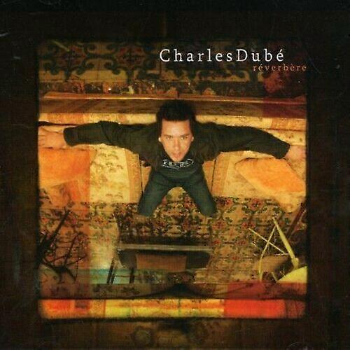 CD-ul Charles Dube Reverbere