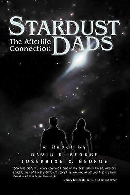 Stardust Dads The Afterlife Connection