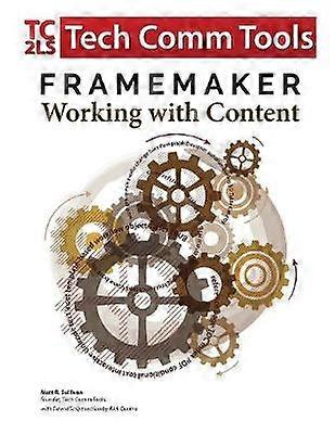 FrameMaker  Working with Content 2017 Release Updated for 2017 Release 85x11