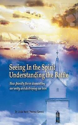Seeing In the Spirit Understanding the Battle