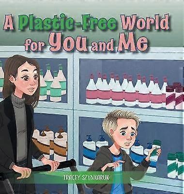 A Plastic-Free World for You and Me