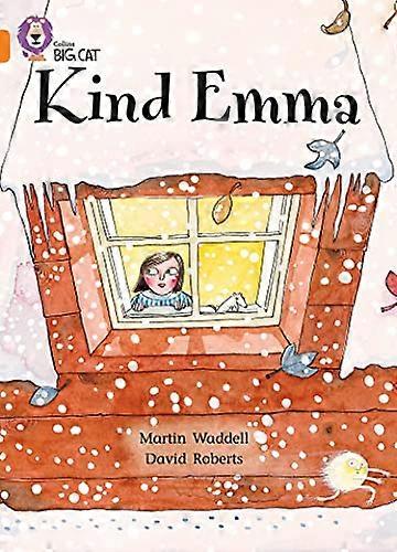 Kind Emma: Band 06/Orange (Collins Big Cat)