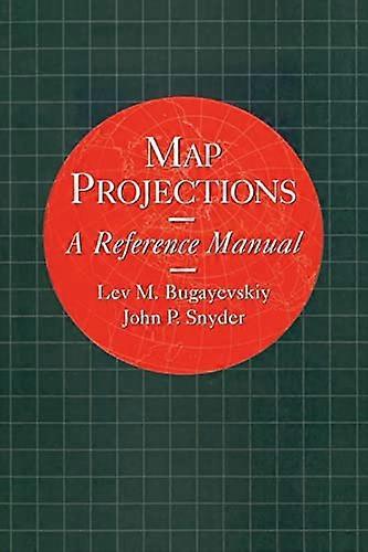 Map Projections: A Reference Manual