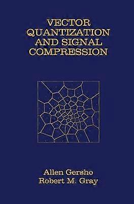 Vector Quantization and Signal Compression