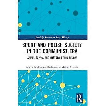 Lo sport e la società polacca nell'era comunista: piccoli centri e storia dal basso