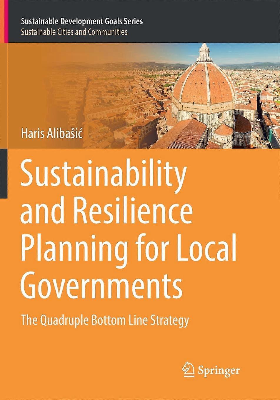 Sustainability And Resilience Planning For Local Governments by Haris Alibai Paperback Book