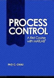 Process Control A First Course With Matlab - Pao C. Chau - Paperback - en Book