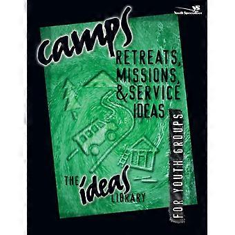 The Camps Retreats Missions And Service Ideas - Zondervan Publishing