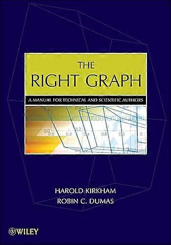 The Right Graph: A Manual for Technical and Scientific Authors
