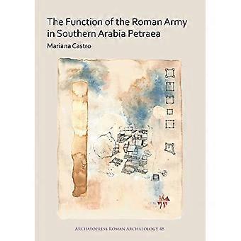 The Function of the Roman Army in Southern Arabia Petraea