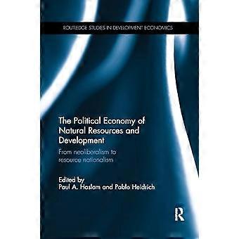Ekonomia polityczna zasobów naturalnych i rozwoju: od neoliberalizmu do nacjonalizmu zasobów (Routledge Studies in Development Economics)