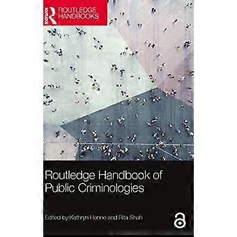 Routledge Handbook of Public Criminologies (Routledge International Handbooks)