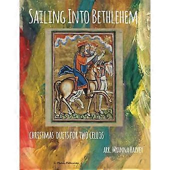 Auf dem Weg nach Bethlehem: - Weihnachtliche Duette zu zweit - Celli