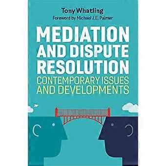 Mediation und Streitbeilegung - Zeitgenössisch - Probleme und Entwicklungen