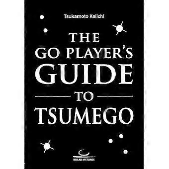 The Go Player's Guide to Tsumego