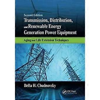 Transmission Distribution And Renewable Energy Generation Power Equipment - Bella H. Chudnovsky