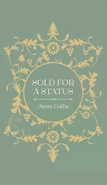 Sold For A Status - Janet Collis