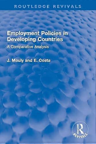 Employment Policies in Developing Countries A Comparative Analysis