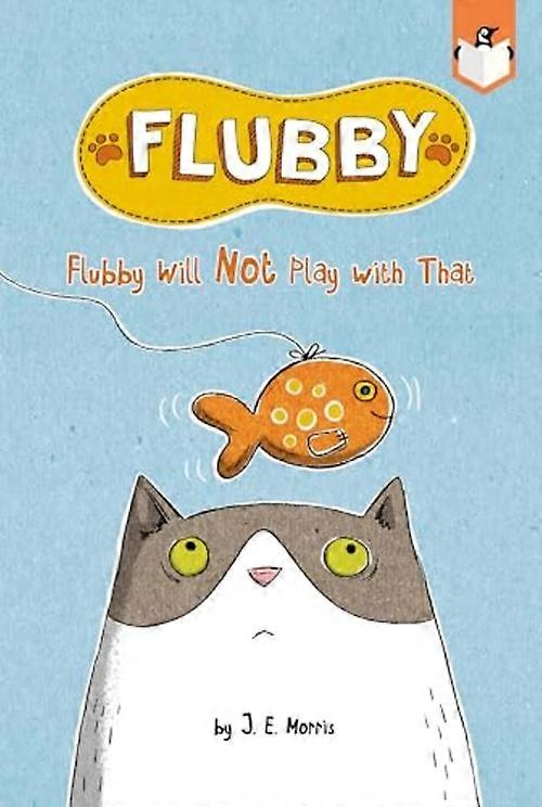 Flubby ne jouera pas avec ça