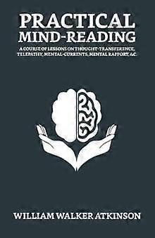 Practical Mind-reading - William Walker Atkinson - Paperback - en Book