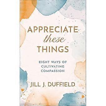 Appreciate These Things - Jill J. Duffield - Paperback - en Book