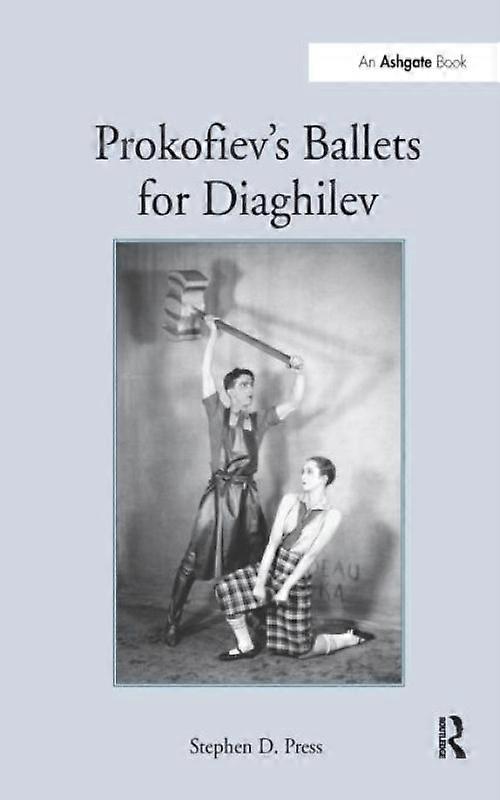 Prokofievs Ballets For Diaghilev