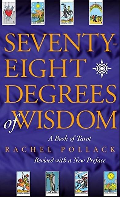 Seventy Eight Degrees Of Wisdom by Rachel Pollack Paperback Book