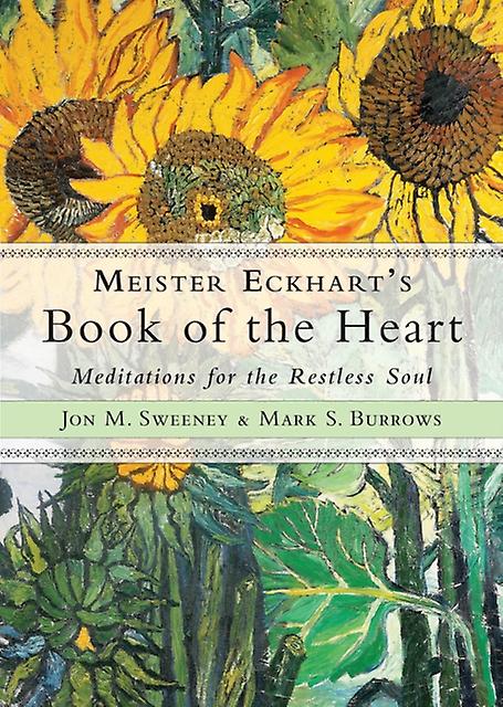 Meister Eckharts Book Of The Heart by Mark S. Burrows Paperback