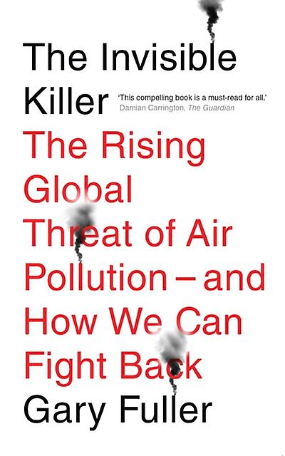 The Invisible Killer by Gary Fuller Paperback Book