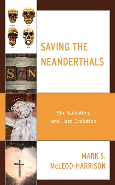 Saving The Neanderthals by Mark S. McLeodHarrison Paperback Book
