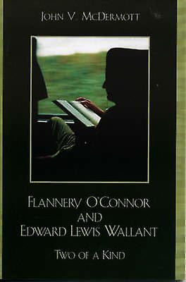 Flannery Oconnor And Edward Lewis Wallant by John V. McDermott Paperback Book