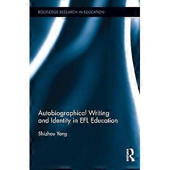 Autobiographical Writing and Identity in EFL Education