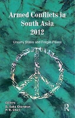 Armed Conflicts in South Asia 2012