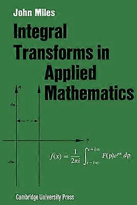 Integral Transforms in Applied Mathematics