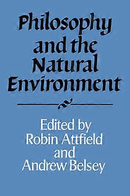 Philosophy  Natural Environment 36 Royal Institute of Philosophy Supplements Series Number 36