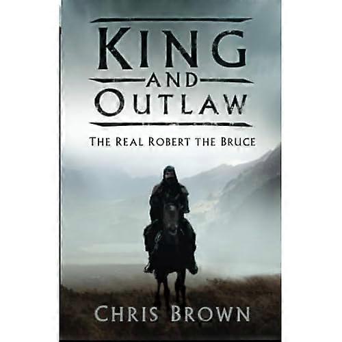 Koning en Outlaw: de echte Robert the Bruce