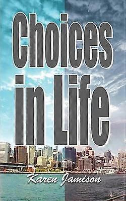 Choices in Life