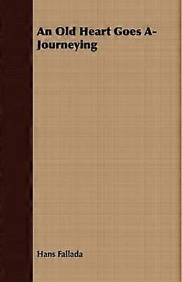 Un vieux cœur part en voyage