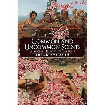 Common and Uncommon Scents A Social History of Perfume