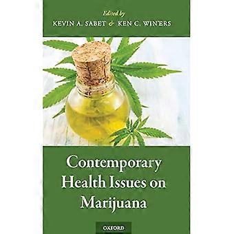 Contemporary Health Issues on Marijuana