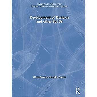 The Development of Dyslexia and other SpLDs