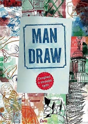 Man Draw  Casgliad O Straeon Taith Paperback
