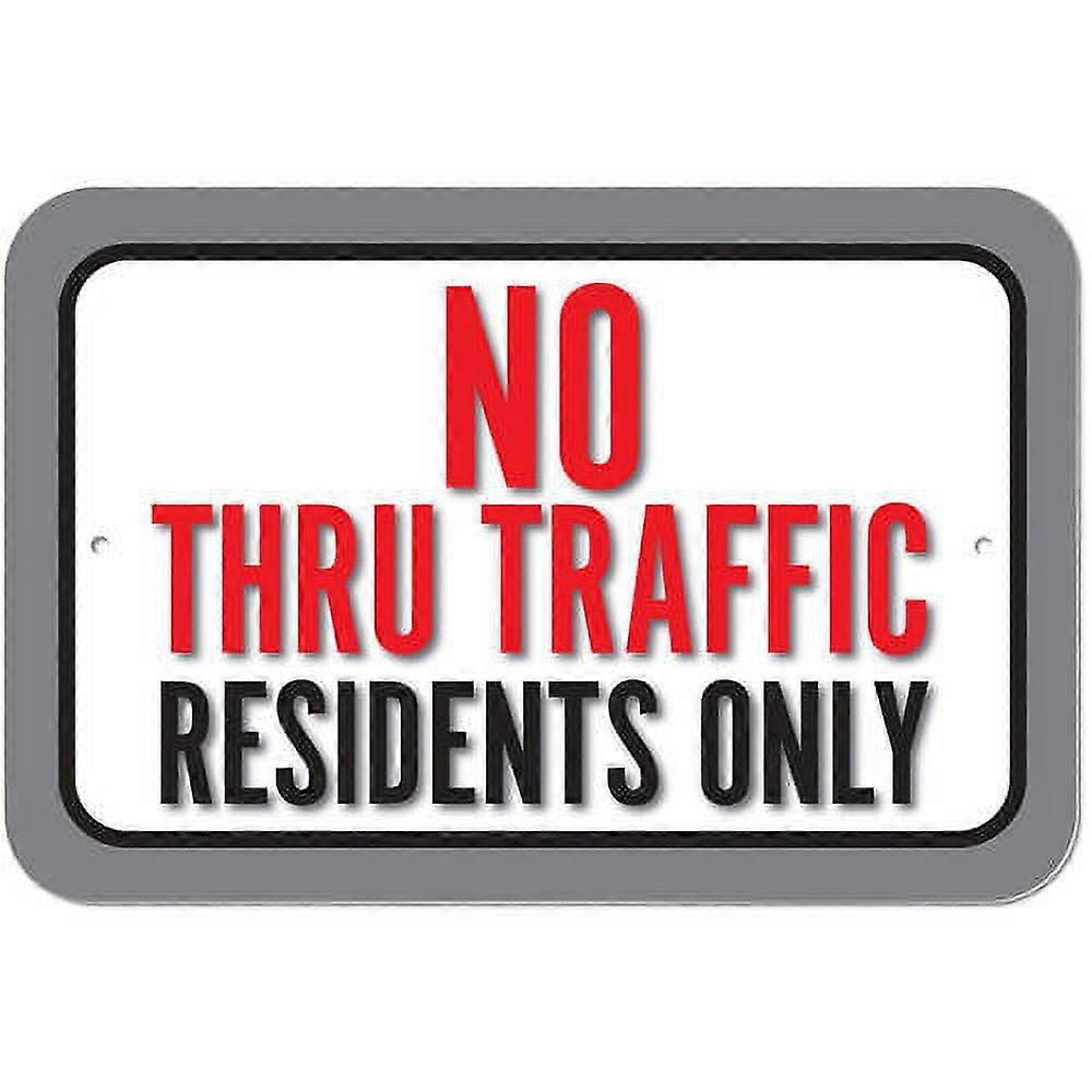 No Thru Traffic Residents Only Sign
